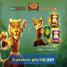 francisco glic茅rio 265