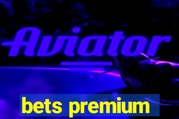 bets premium