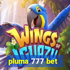 pluma 777 bet