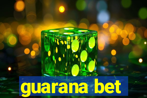 guarana bet