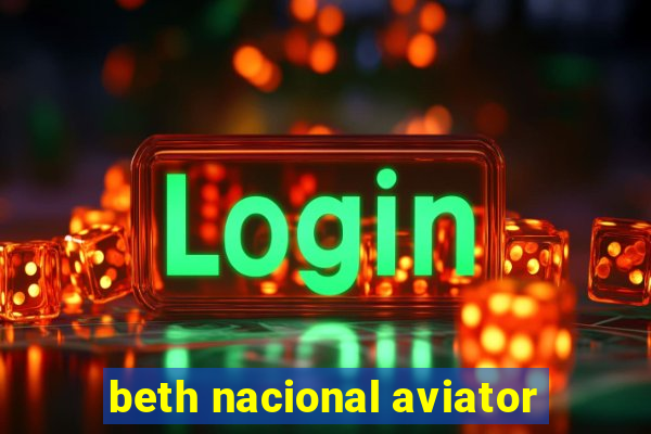 beth nacional aviator