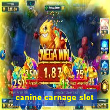 canine carnage slot