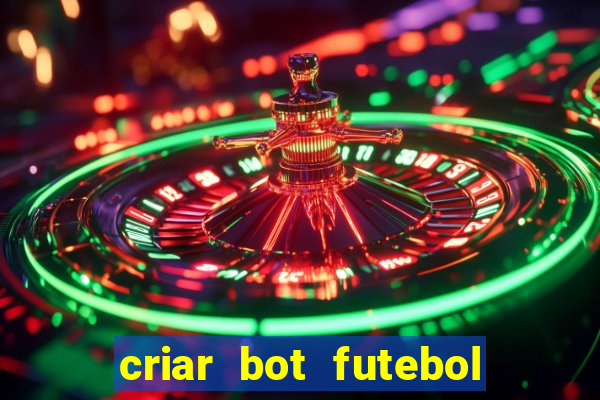 criar bot futebol virtual bet365