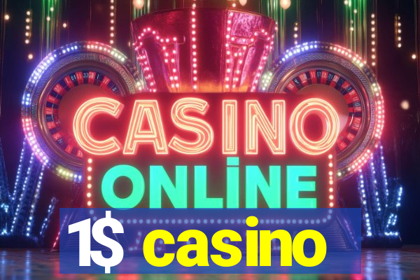 1$ casino