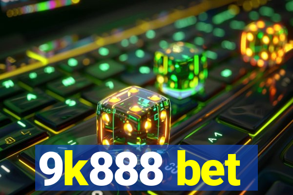 9k888 bet