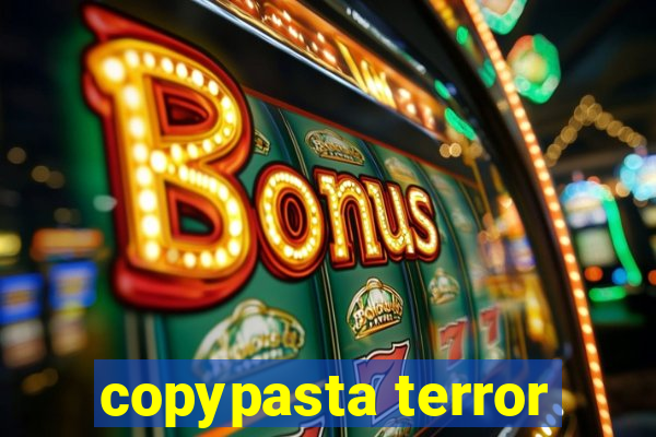 copypasta terror