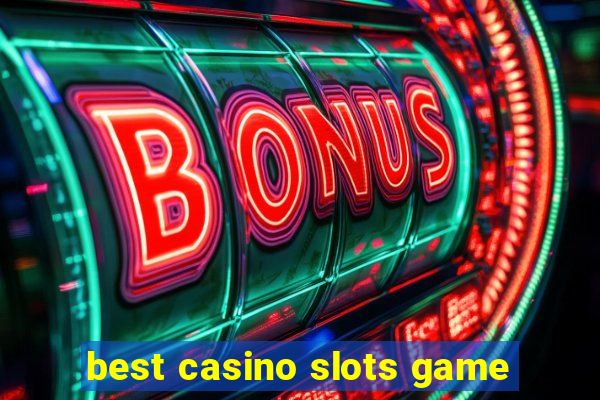 best casino slots game