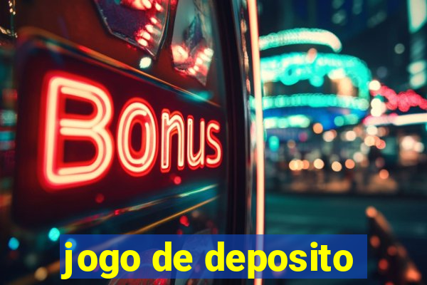 jogo de deposito