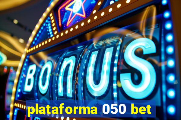 plataforma 050 bet