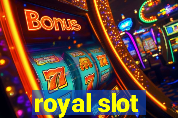 royal slot