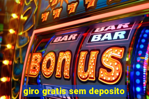 giro gratis sem deposito