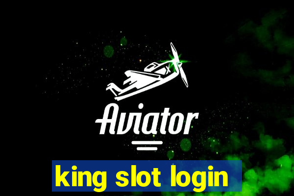 king slot login