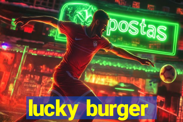 lucky burger