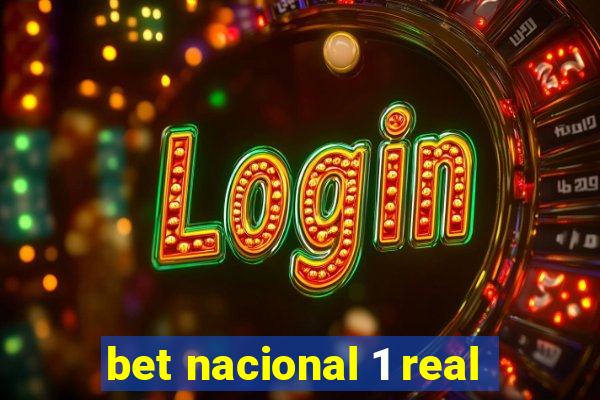 bet nacional 1 real