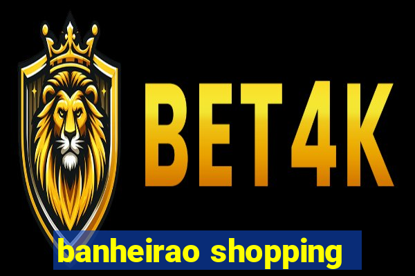 banheirao shopping