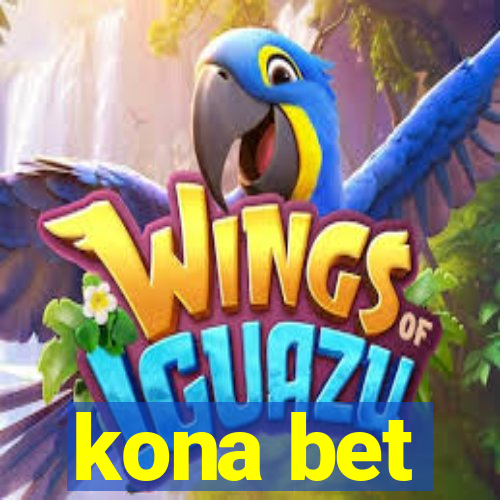 kona bet