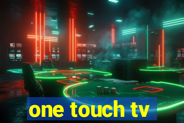 one touch tv