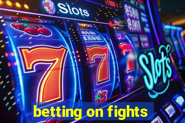 betting on fights