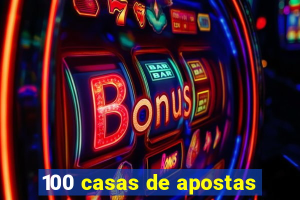 100 casas de apostas