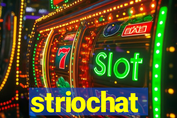 striochat