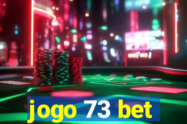 jogo 73 bet