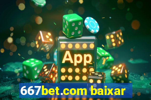 667bet.com baixar