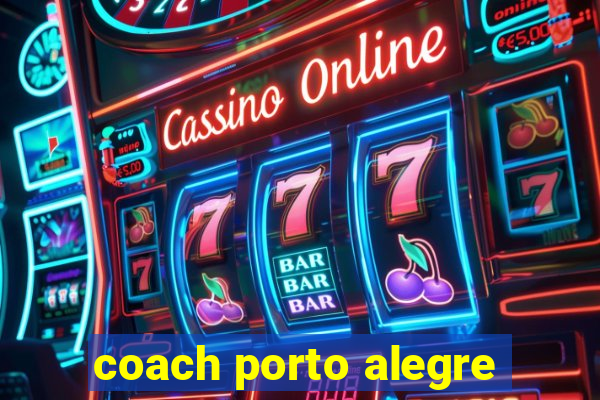 coach porto alegre