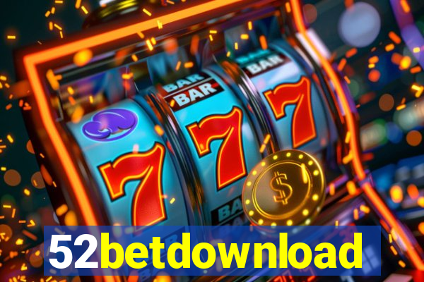 52betdownload