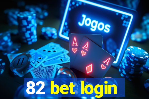 82 bet login