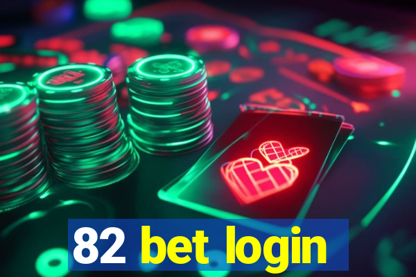 82 bet login