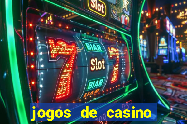 jogos de casino para ganhar dinheiro