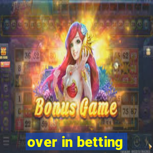 over in betting