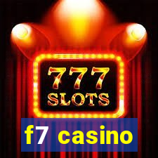 f7 casino