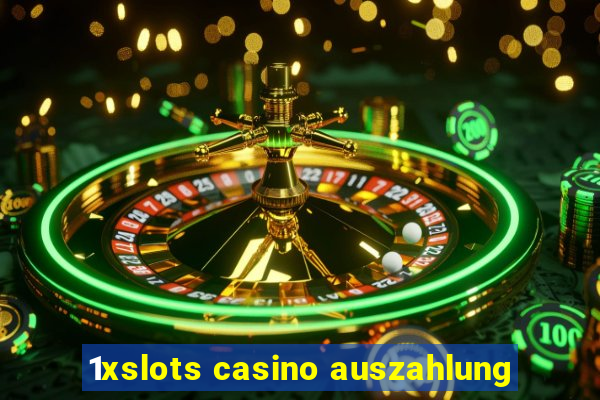 1xslots casino auszahlung