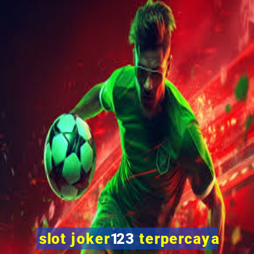 slot joker123 terpercaya