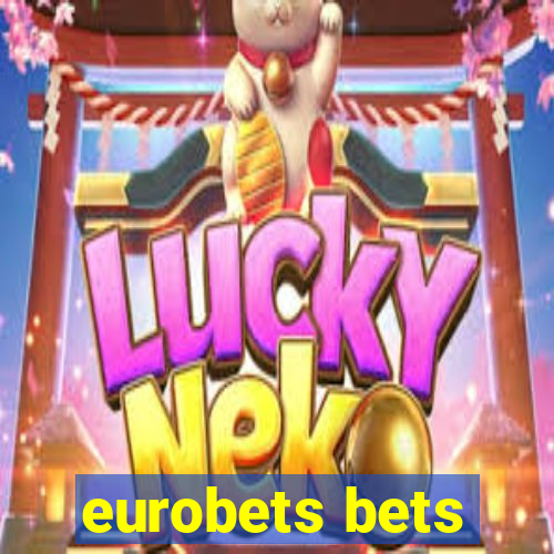 eurobets bets