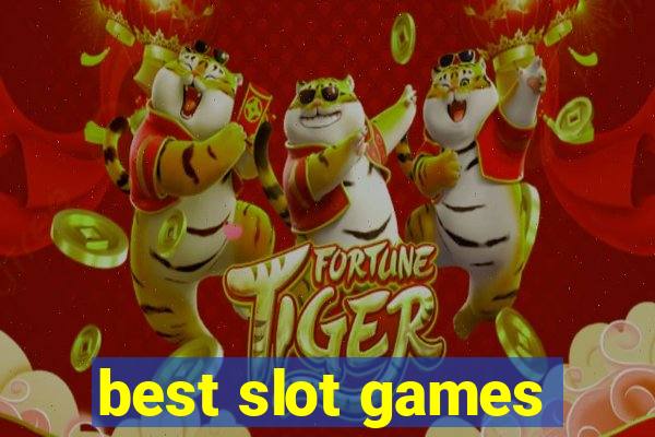 best slot games