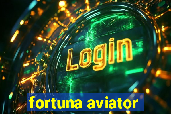 fortuna aviator