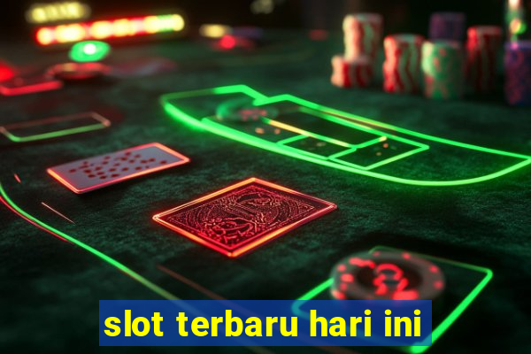 slot terbaru hari ini