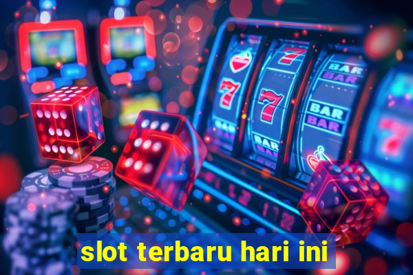 slot terbaru hari ini