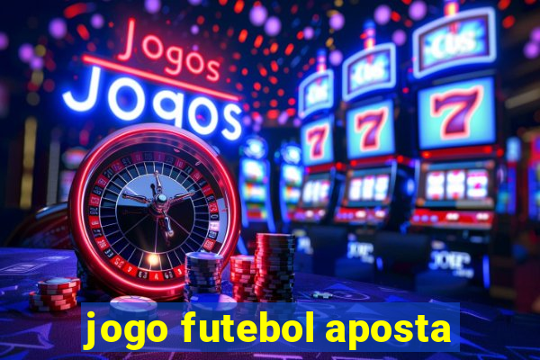 jogo futebol aposta