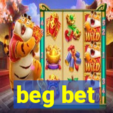 beg bet