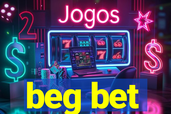 beg bet