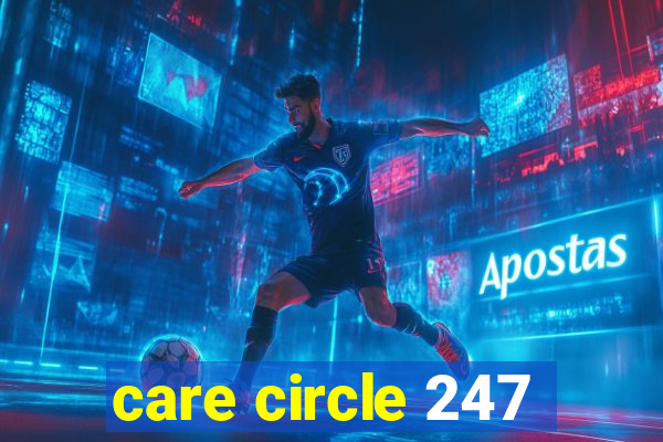 care circle 247