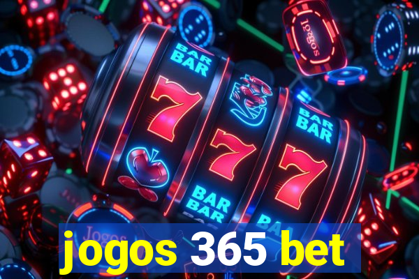 jogos 365 bet