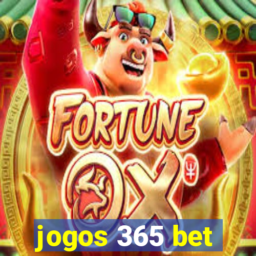 jogos 365 bet