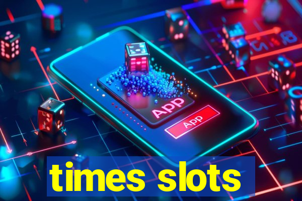 times slots