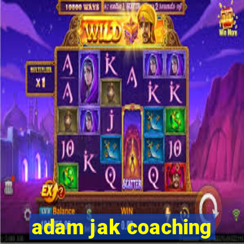 adam jak coaching