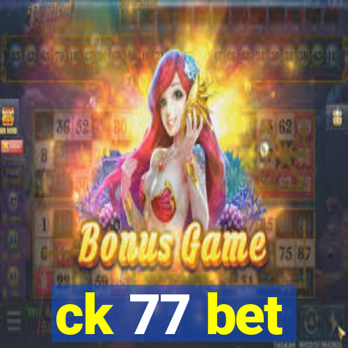 ck 77 bet