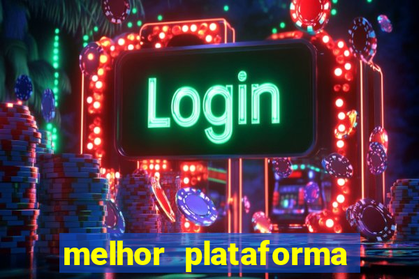 melhor plataforma para jogar fortune tiger